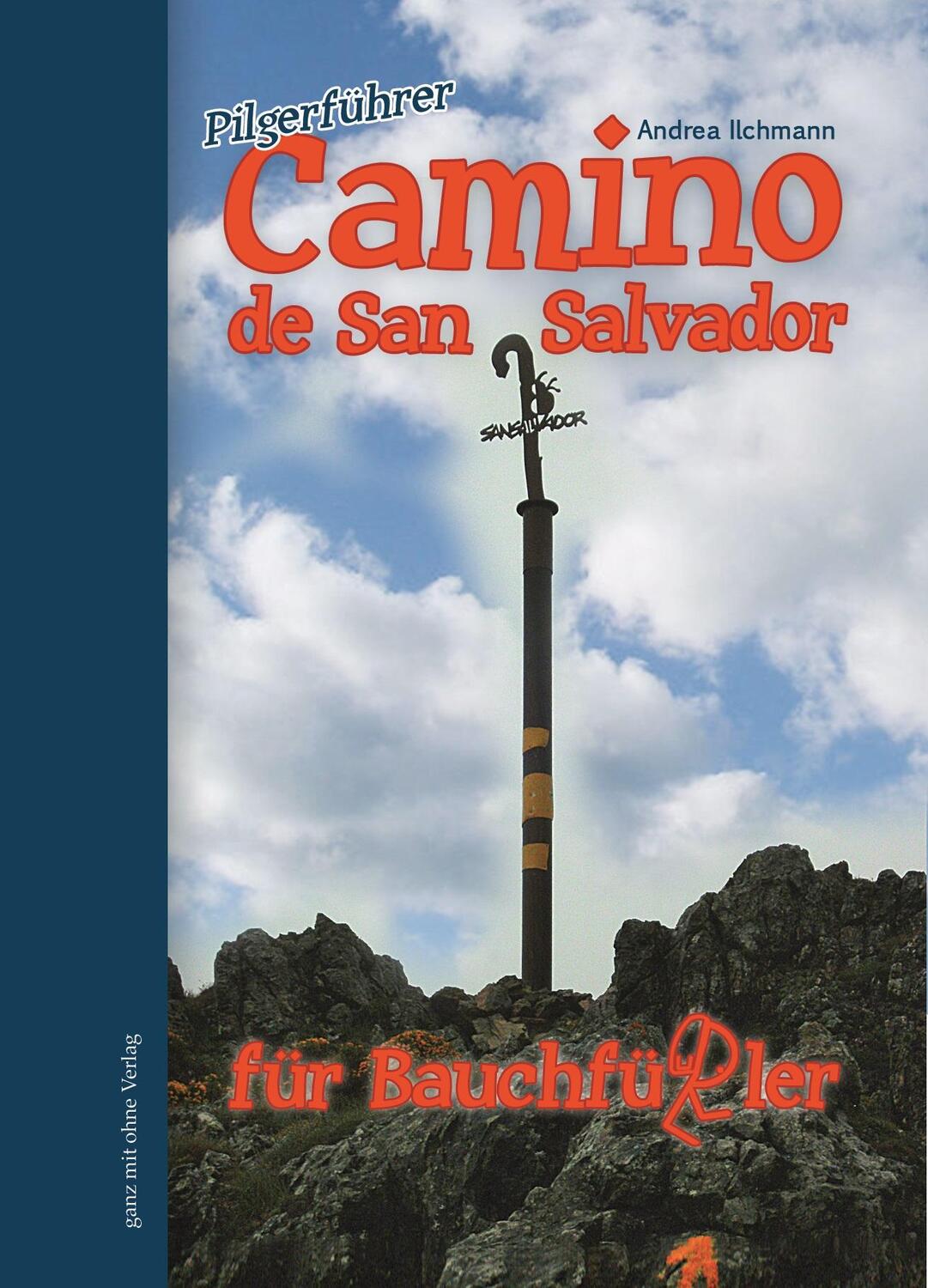 Cover: 9783981681512 | Camino de San Salvador für Bauchfüßler 02 | Pilgerführer | Ilchmann