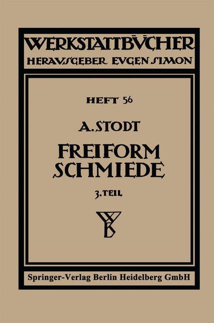 Cover: 9783709124680 | Freiformschmiede | Adolf Stodt (u. a.) | Taschenbuch | Werkstattbücher