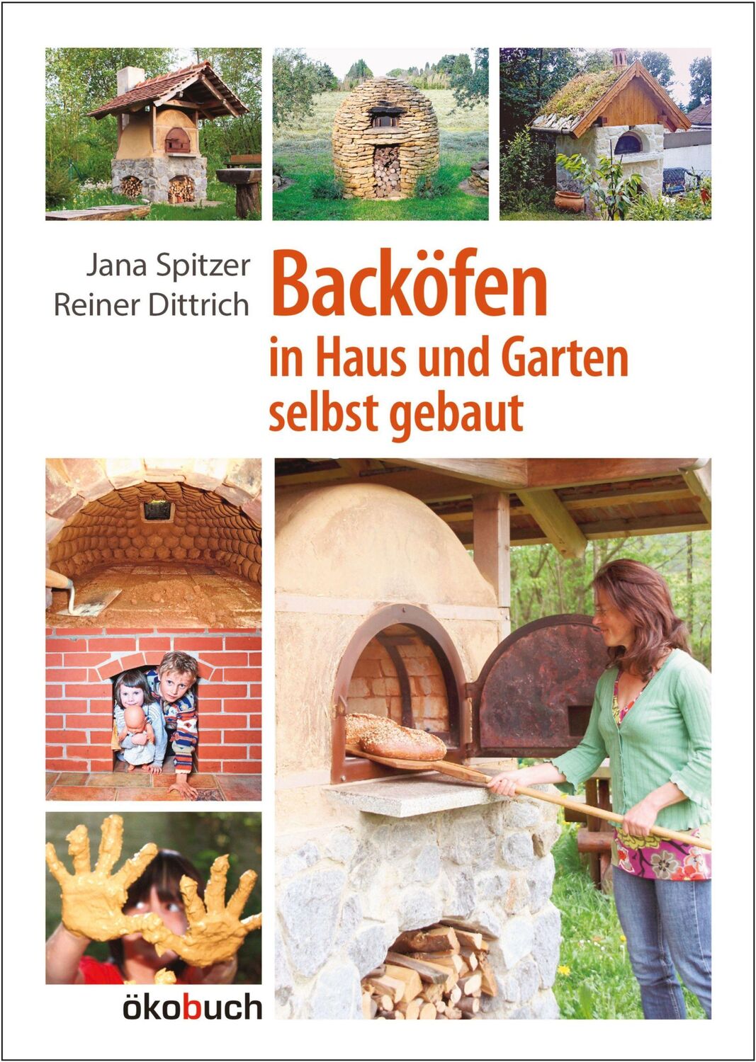 Cover: 9783936896640 | Backöfen im Haus und Garten selbst gebaut | Jana Spitzer (u. a.)