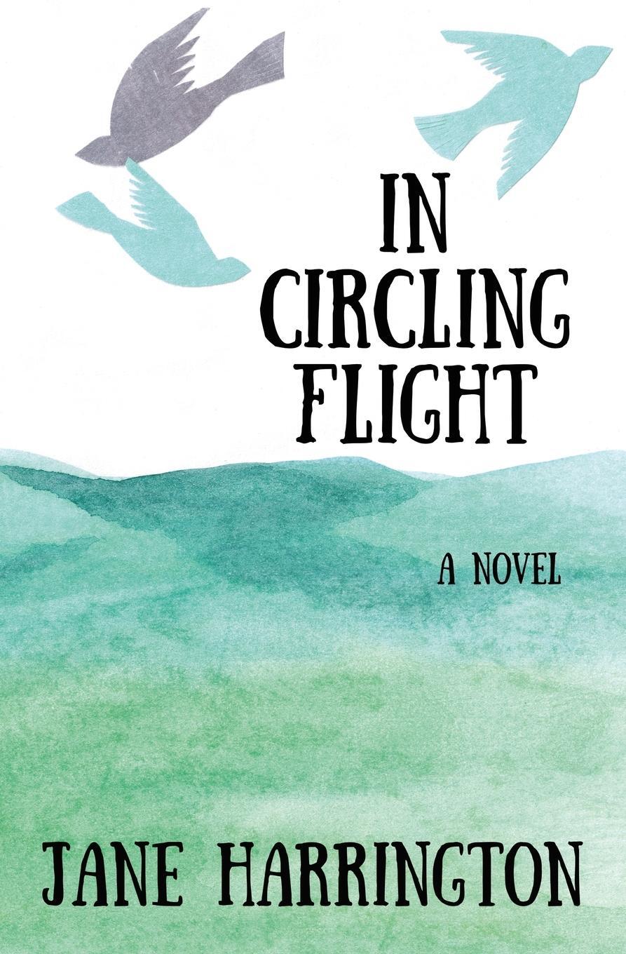 Cover: 9781944467258 | In Circling Flight | Jane Harrington | Taschenbuch | Paperback | 2022