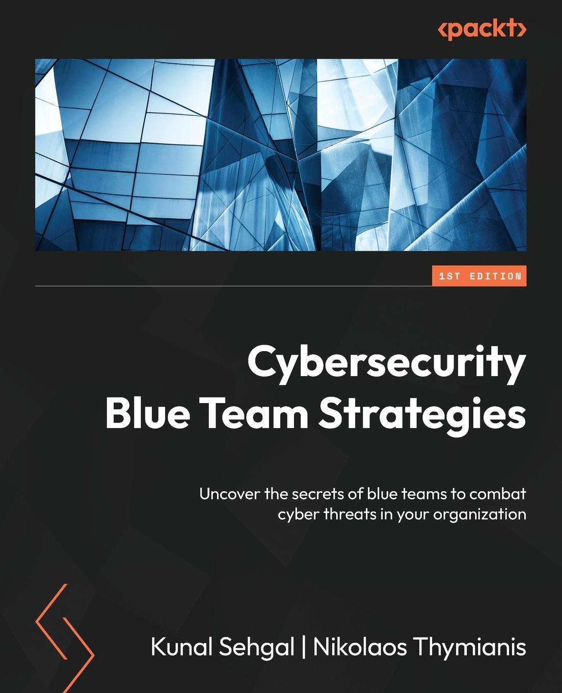 Cover: 9781801072472 | Cybersecurity Blue Team Strategies | Kunal Sehgal (u. a.) | Buch