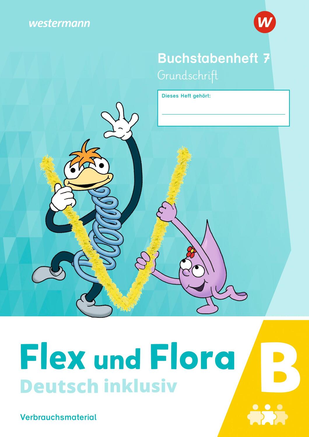 Cover: 9783141066180 | Flex und Flora - Deutsch inklusiv. Buchstabenheft 7 inklusiv (B) GS