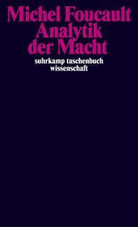 Cover: 9783518293591 | Analytik der Macht | Michel Foucault | Taschenbuch | 350 S. | Deutsch