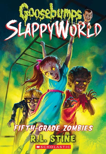 Cover: 9781338355819 | Fifth-Grade Zombies (Goosebumps Slappyworld #14) | Volume 14 | Stine