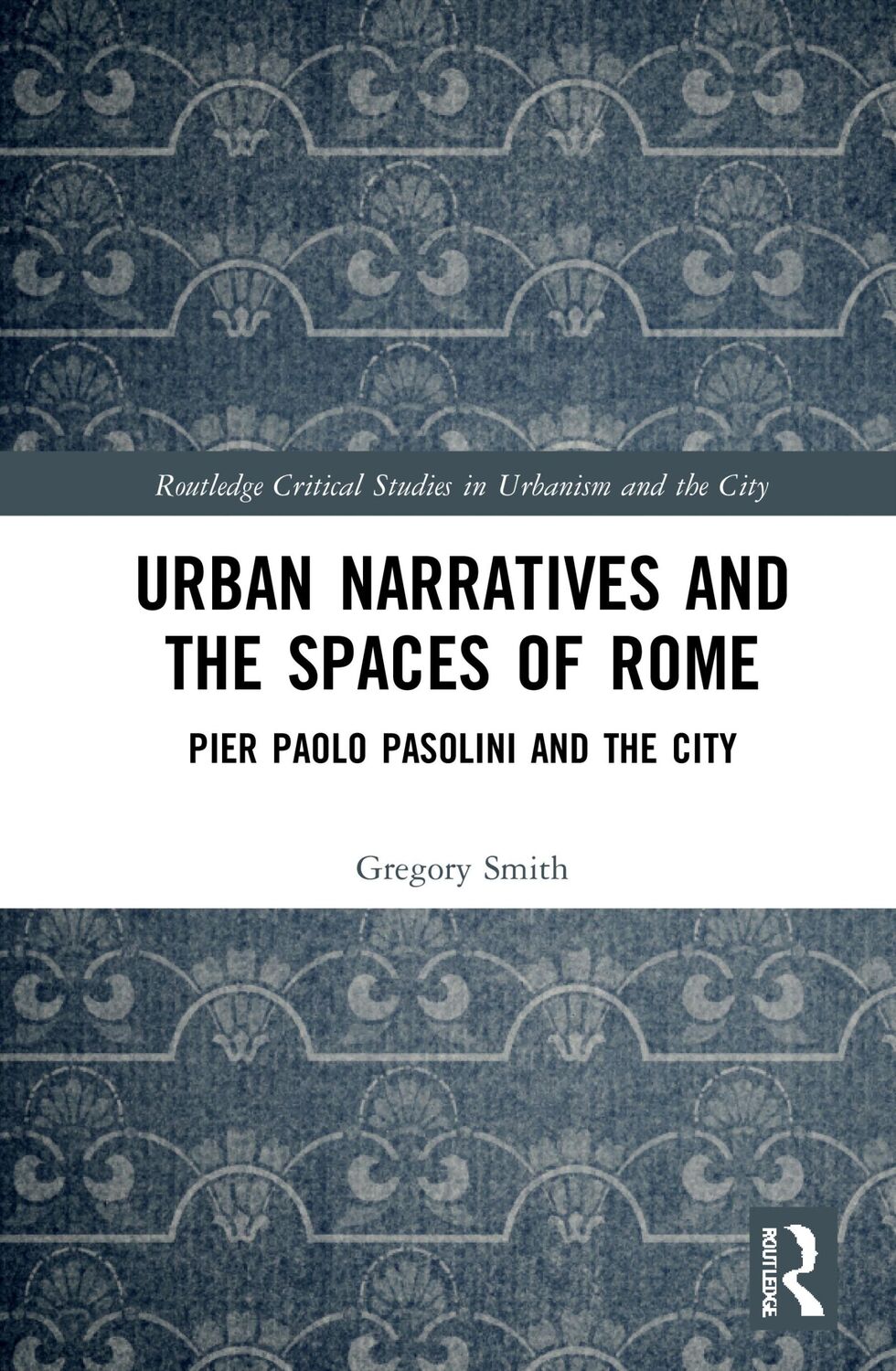 Cover: 9781032039336 | Urban Narratives and the Spaces of Rome | Gregory Smith | Taschenbuch