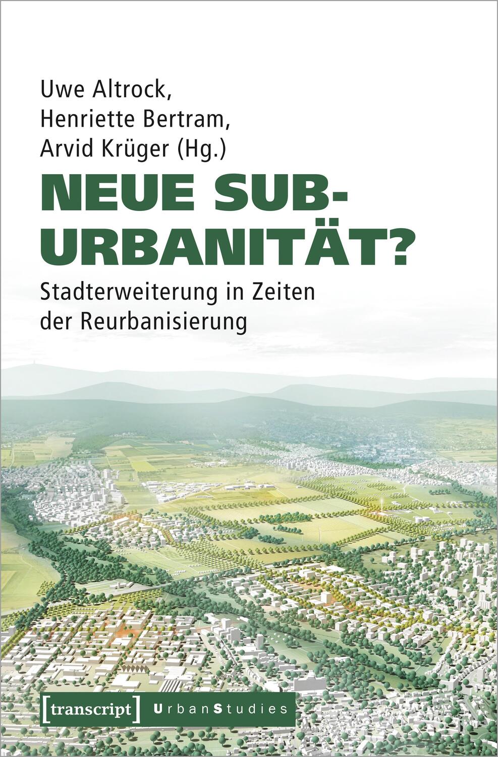 Cover: 9783837663310 | Neue Suburbanität? | Stadterweiterung in Zeiten der Reurbanisierung
