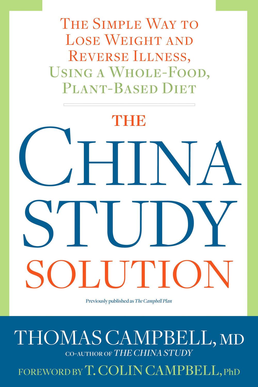 Cover: 9781623367572 | The China Study Solution: The Simple Way to Lose Weight and Reverse...