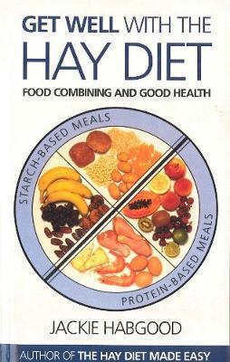 Cover: 9780285635357 | Get Well with the Hay Diet | Food Combining and Good Health | Habgood