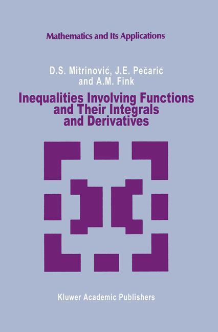 Cover: 9780792313304 | Inequalities Involving Functions and Their Integrals and Derivatives