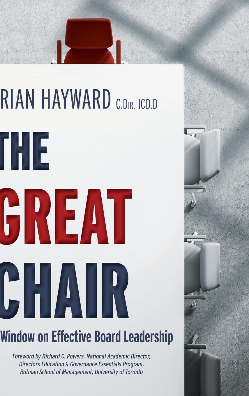 Cover: 9781525578915 | The Great Chair | A Window on Effective Board Leadership | Hayward