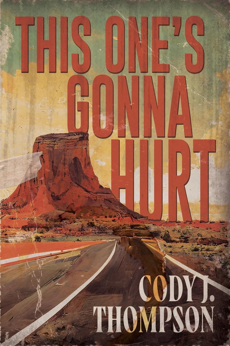 Cover: 9781685131555 | This One's Gonna Hurt | Cody J. Thompson | Taschenbuch | Paperback