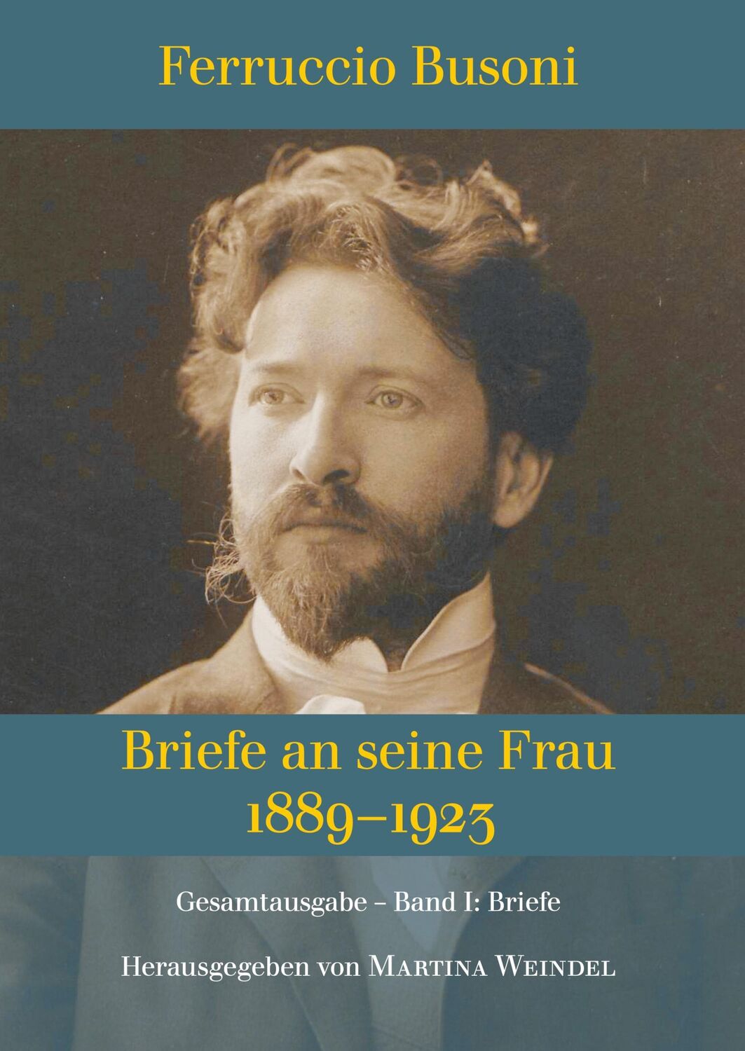 Cover: 9783347396722 | Ferruccio Busoni: Briefe an seine Frau, 1889¿1923, hg. v. Martina...