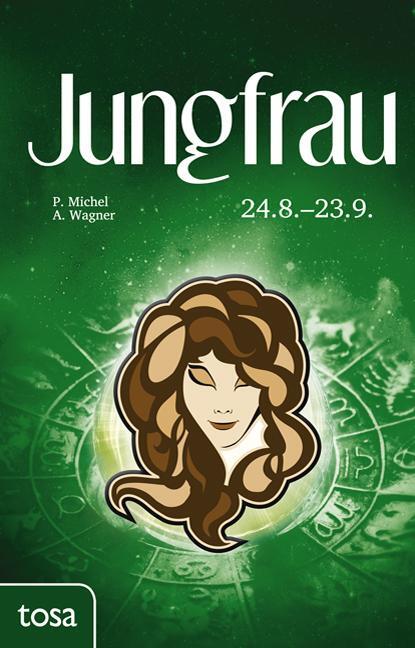 Cover: 9783863131159 | Jungfrau | 24. August - 23. September | P. Michel (u. a.) | Buch