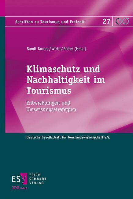 Cover: 9783503237685 | Klimaschutz und Nachhaltigkeit im Tourismus | Tanner (u. a.) | Buch