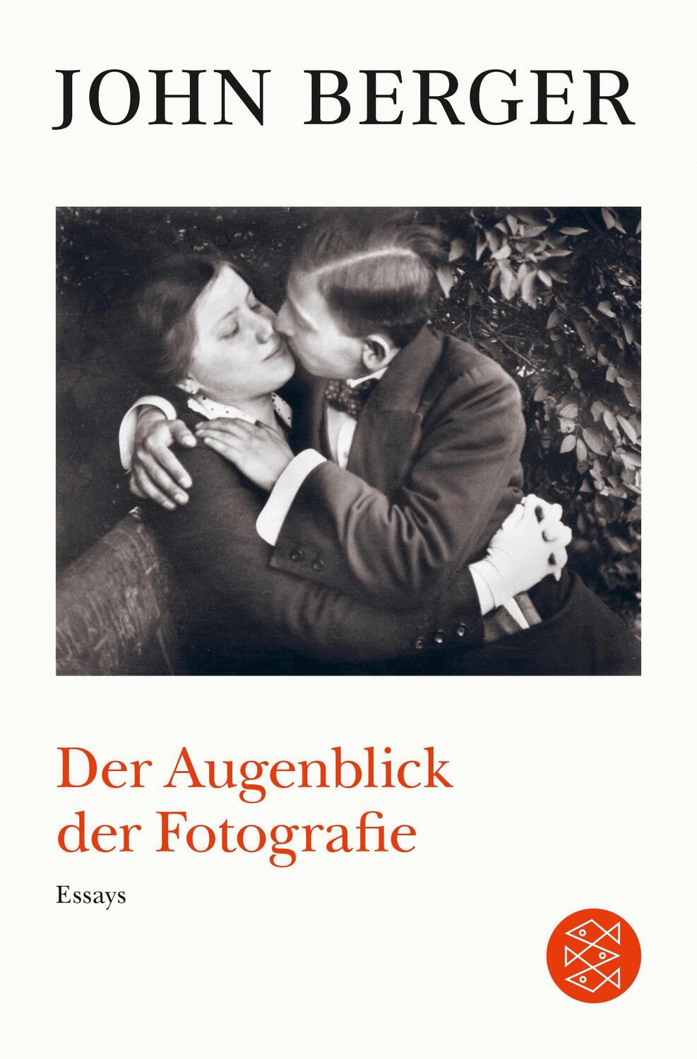 Cover: 9783596702541 | Der Augenblick der Fotografie | Essays | John Berger | Taschenbuch