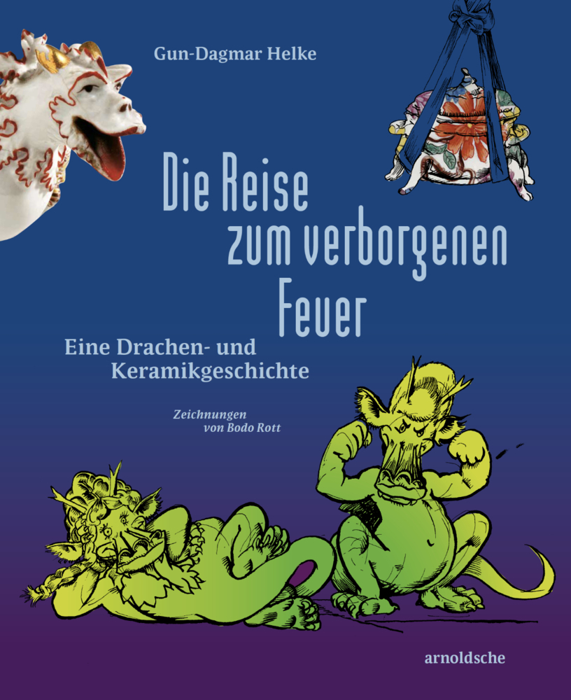 Cover: 9783897906181 | Die Reise zum verborgenen Feuer | Eine Drachen- und Keramikgeschichte