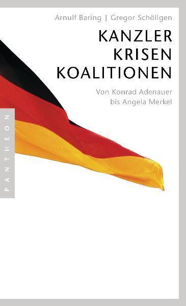 Cover: 9783570550083 | Kanzler, Krisen, Koalitionen | Arnulf Baring (u. a.) | Taschenbuch