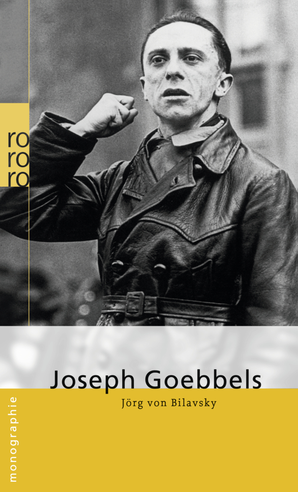 Cover: 9783499504891 | Joseph Goebbels | Jörg von Bilavsky | Taschenbuch | 160 S. | Deutsch
