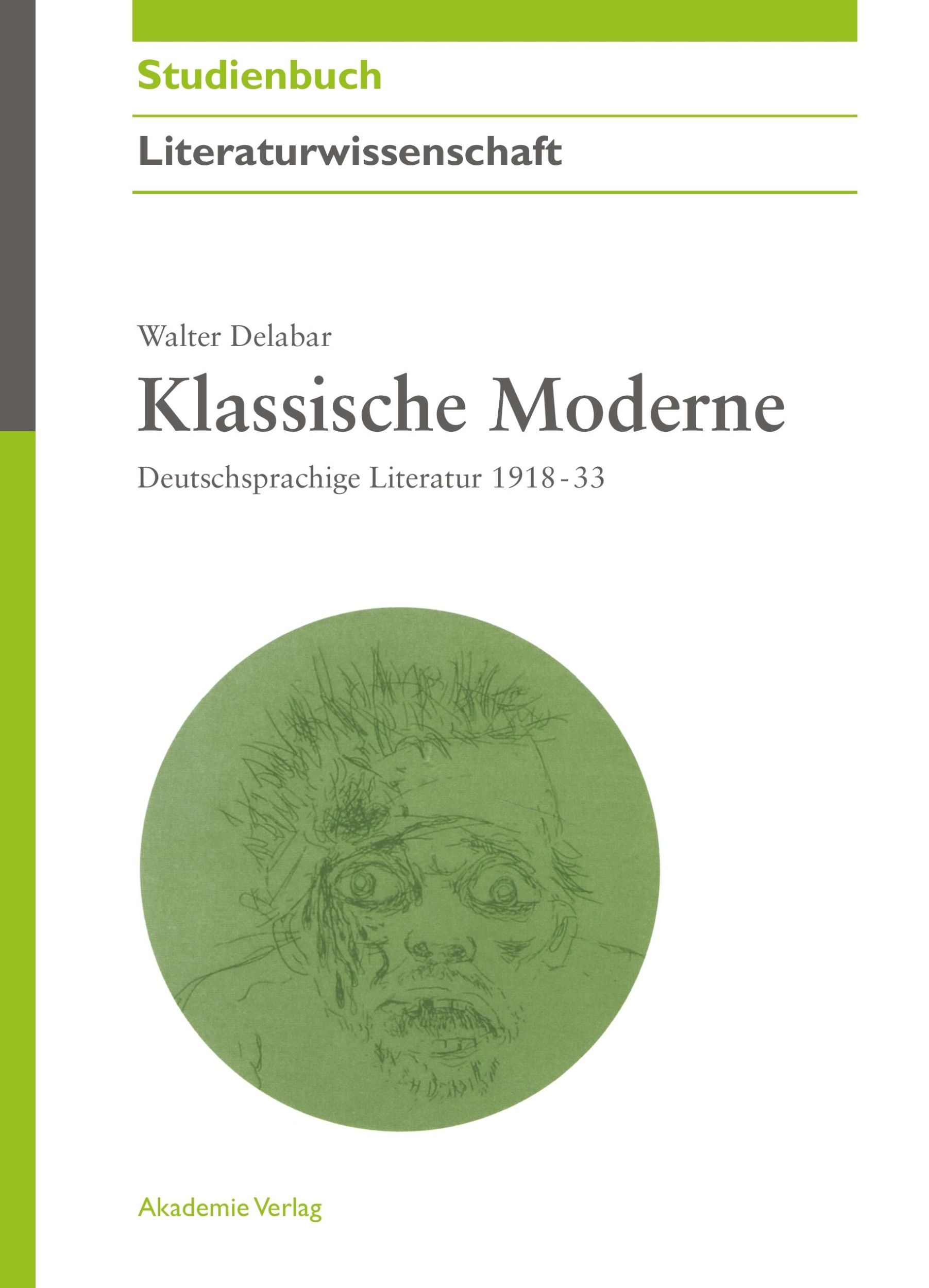 Cover: 9783050044163 | Klassische Moderne | Deutschsprachige Literatur 1918-33 | Delabar