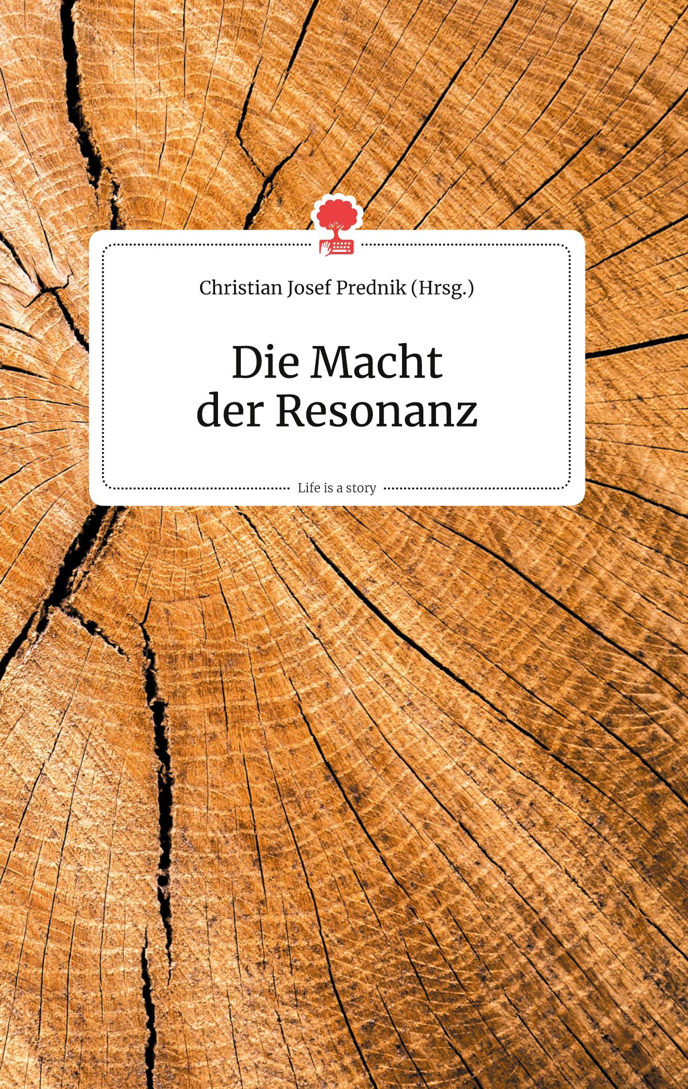 Cover: 9783990873311 | Die Macht der Resonanz. Life is a Story - story.one | Prednik | Buch