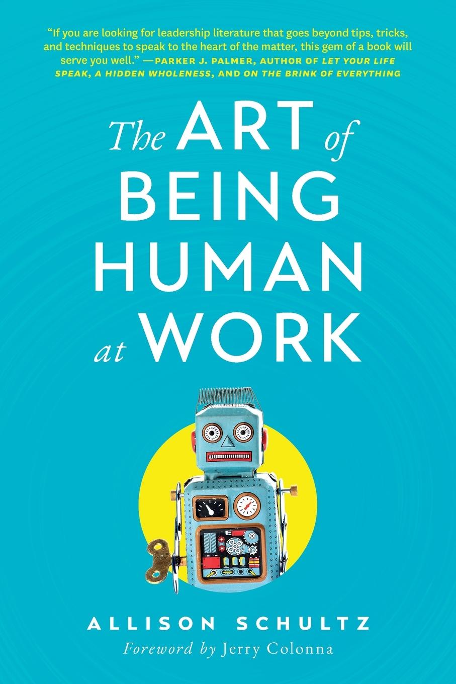 Cover: 9798990345201 | The Art of Being Human at Work | Meditations for the Work of Your Life