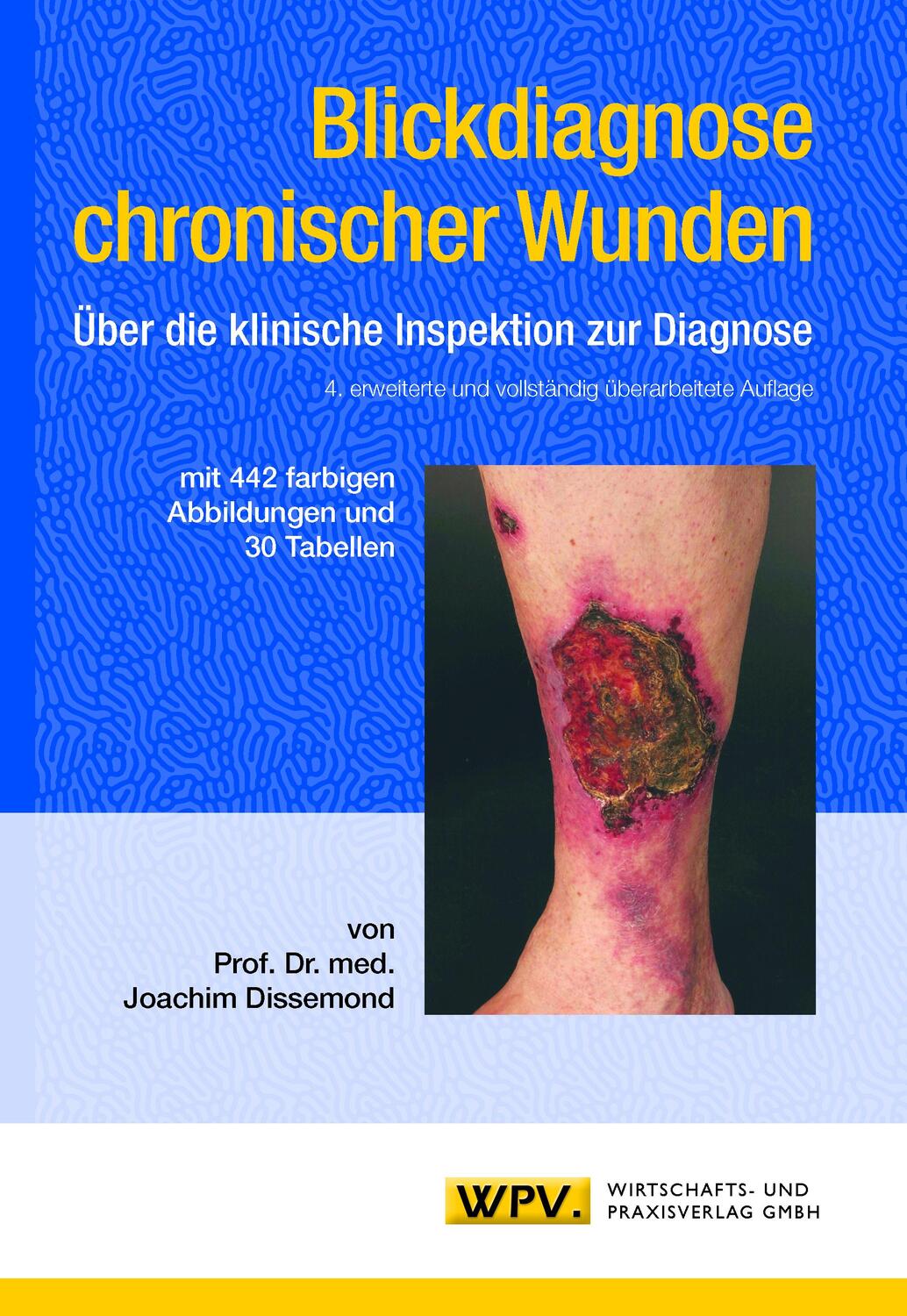 Cover: 9783934371644 | Blickdiagnose chronischer Wunden | Joachim Dissemond | Taschenbuch