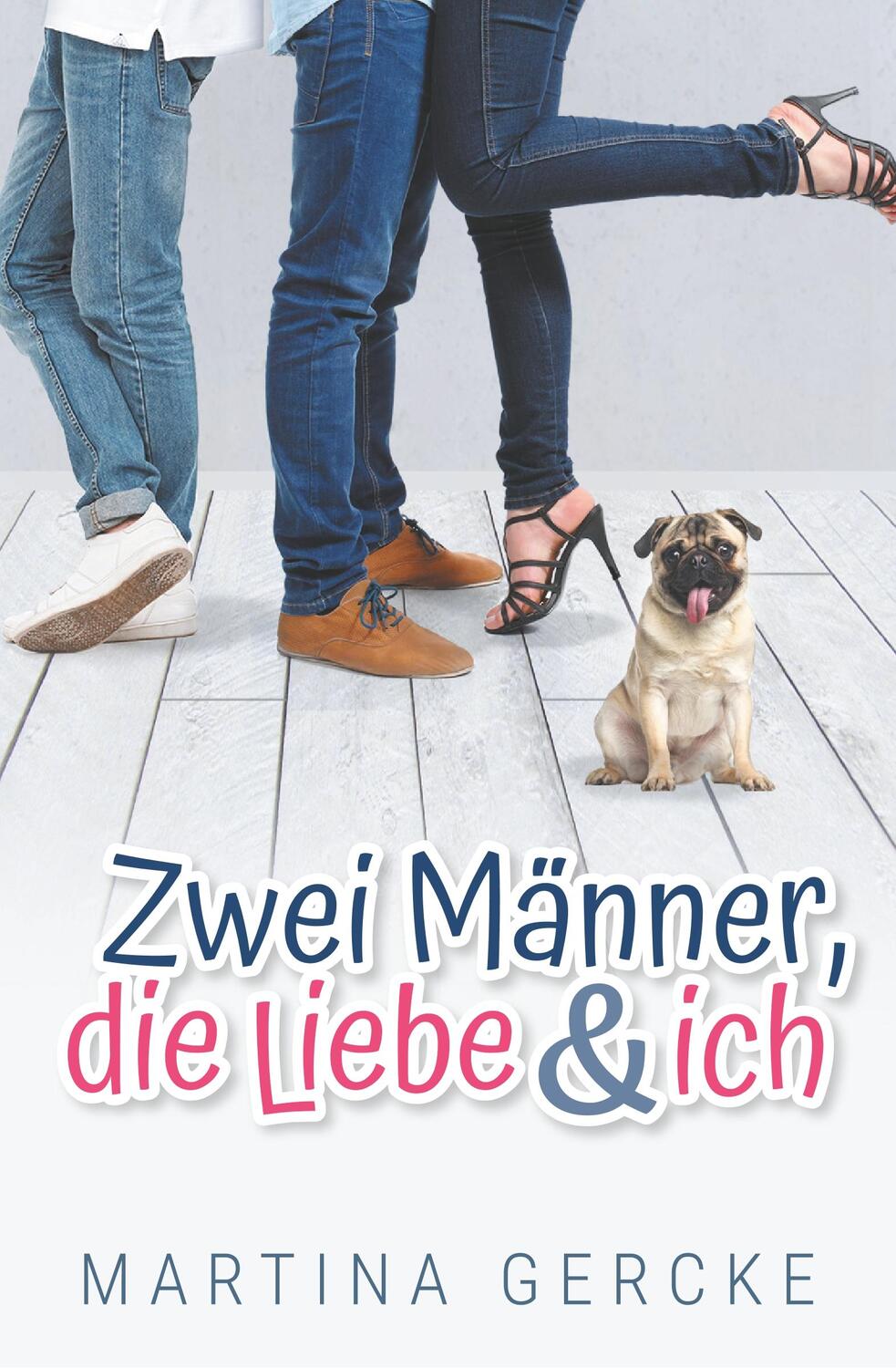Cover: 9783751922371 | Zwei Männer, die Liebe und ich | Martina Gercke | Taschenbuch