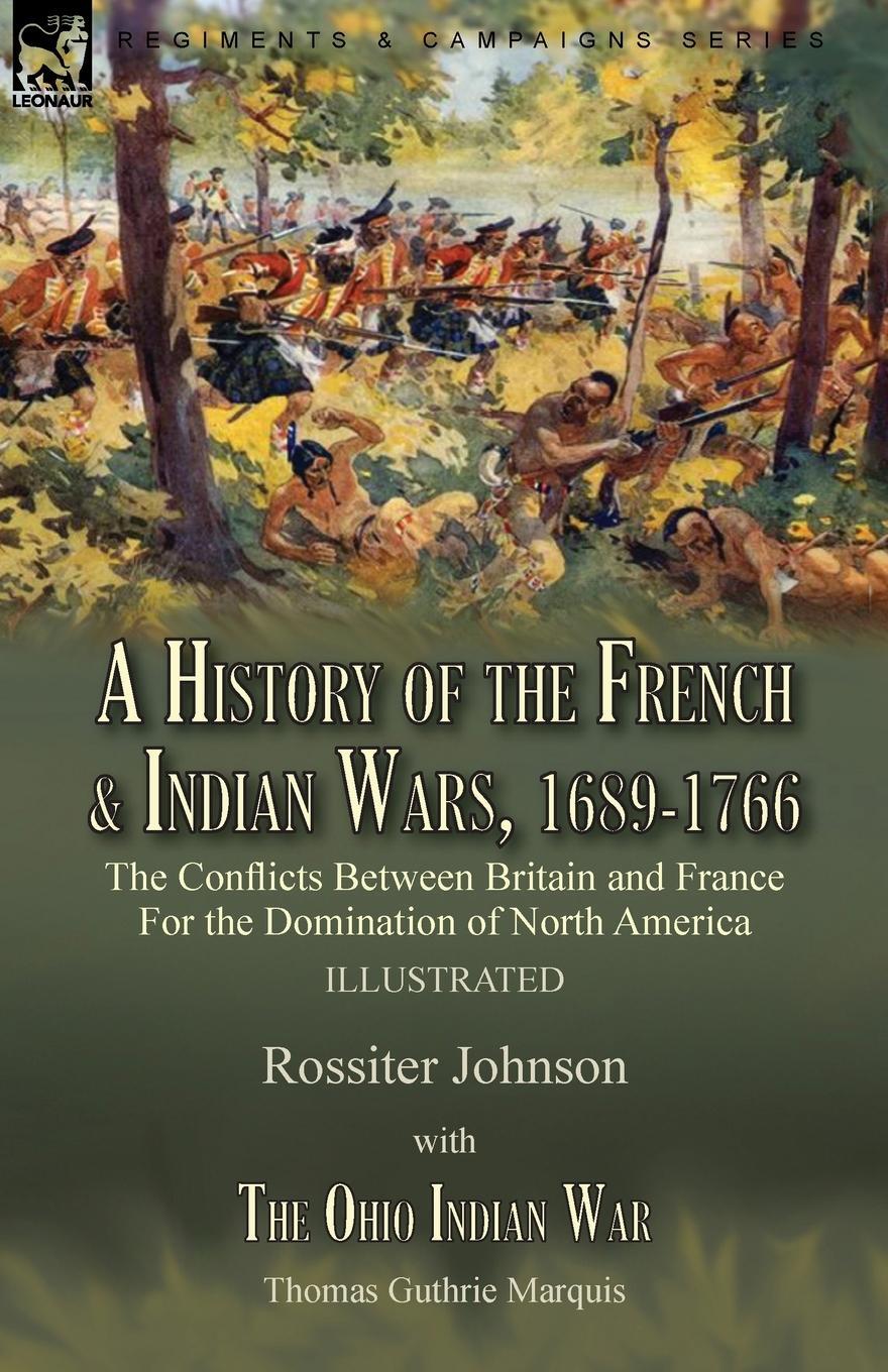 Cover: 9781915234018 | A History of the French & Indian Wars, 1689-1766 | Marquis | Buch