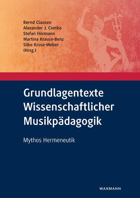 Cover: 9783830942689 | Grundlagentexte Wissenschaftlicher Musikpädagogik | Mythos Hermeneutik