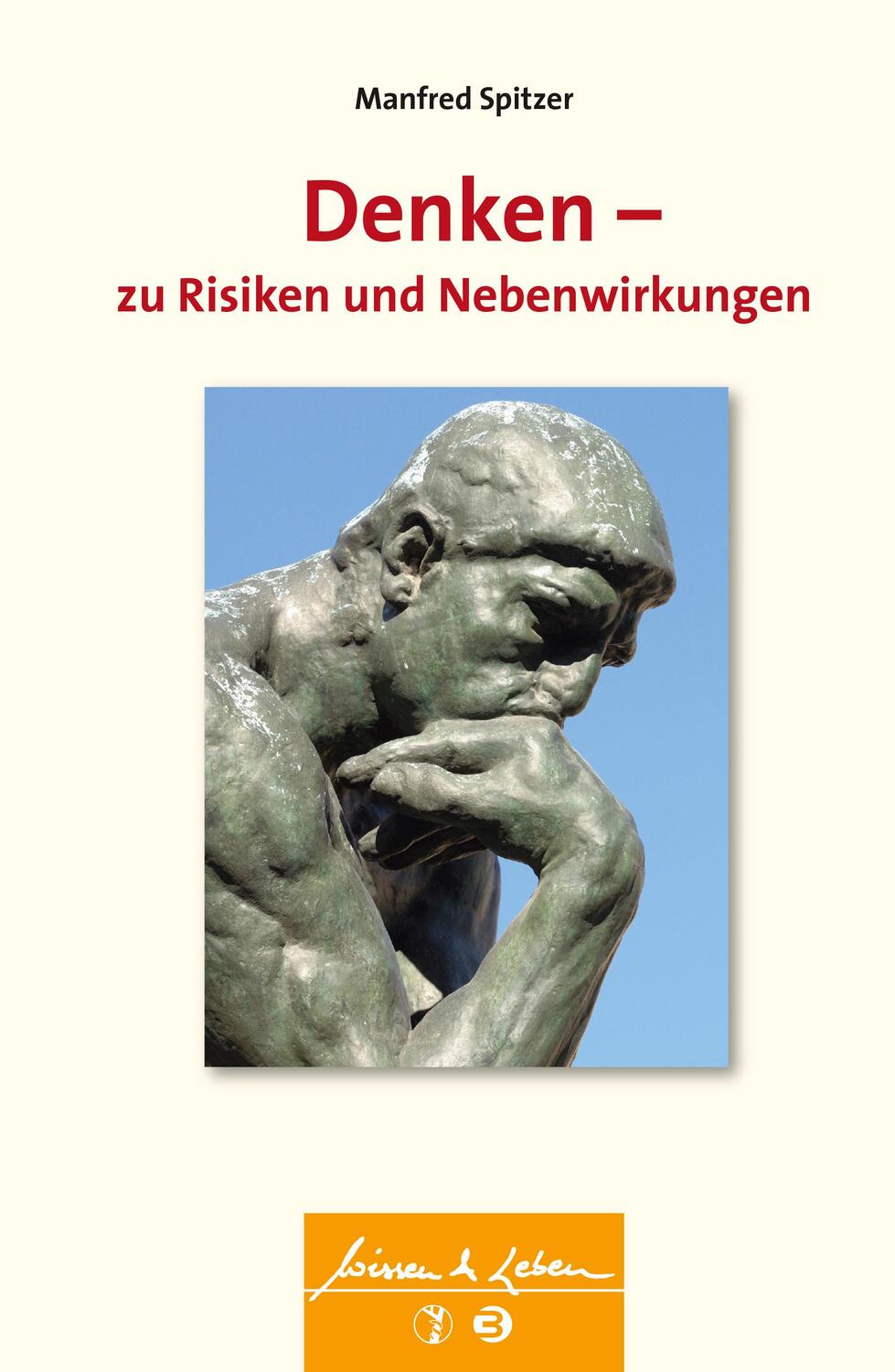 Cover: 9783608431056 | Denken - zu Risiken und Nebenwirkungen | Manfred Spitzer | Taschenbuch