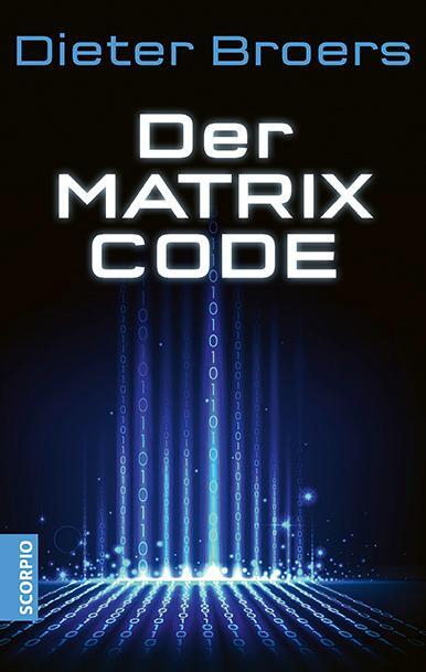 Cover: 9783958035584 | Der Matrix Code | Dieter Broers | Taschenbuch | Deutsch | 2022