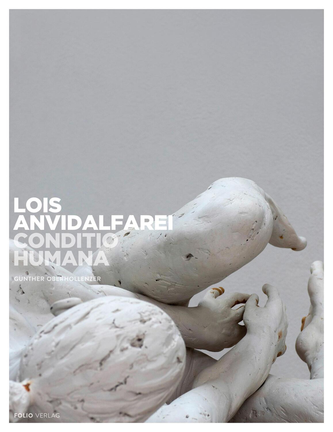 Cover: 9783852568928 | Lois Anvidalfarei. Conditio humana | Günther Oberhollenzer | Buch