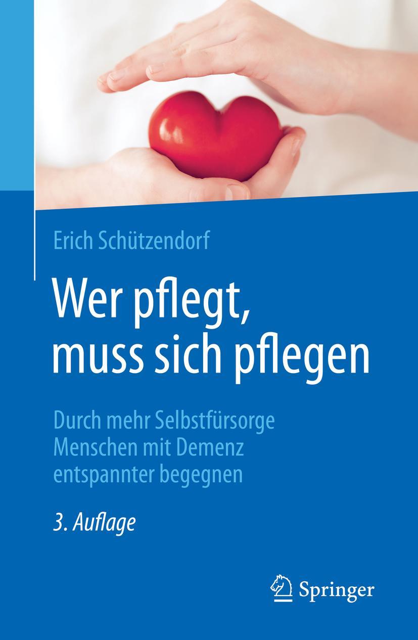 Cover: 9783662658093 | Wer pflegt, muss sich pflegen | Erich Schützendorf | Taschenbuch