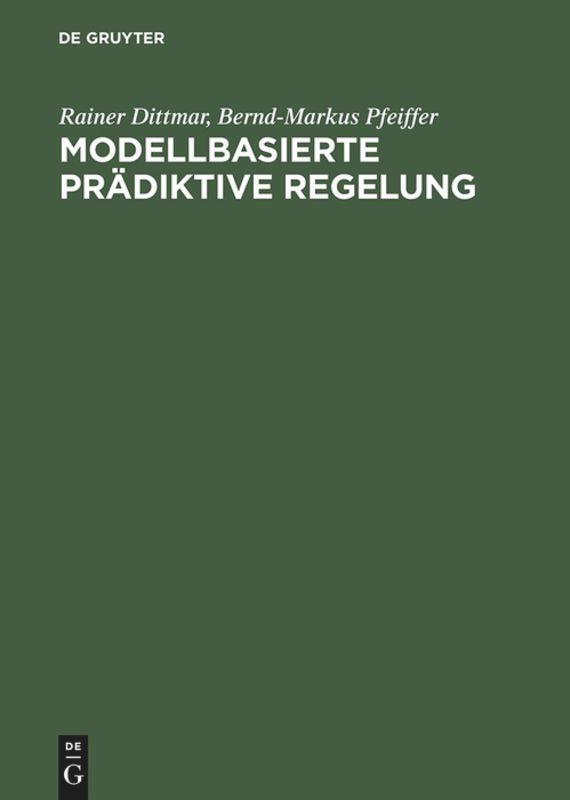 Cover: 9783486275230 | Modellbasierte prädiktive Regelung | Eine Einführung für Ingenieure