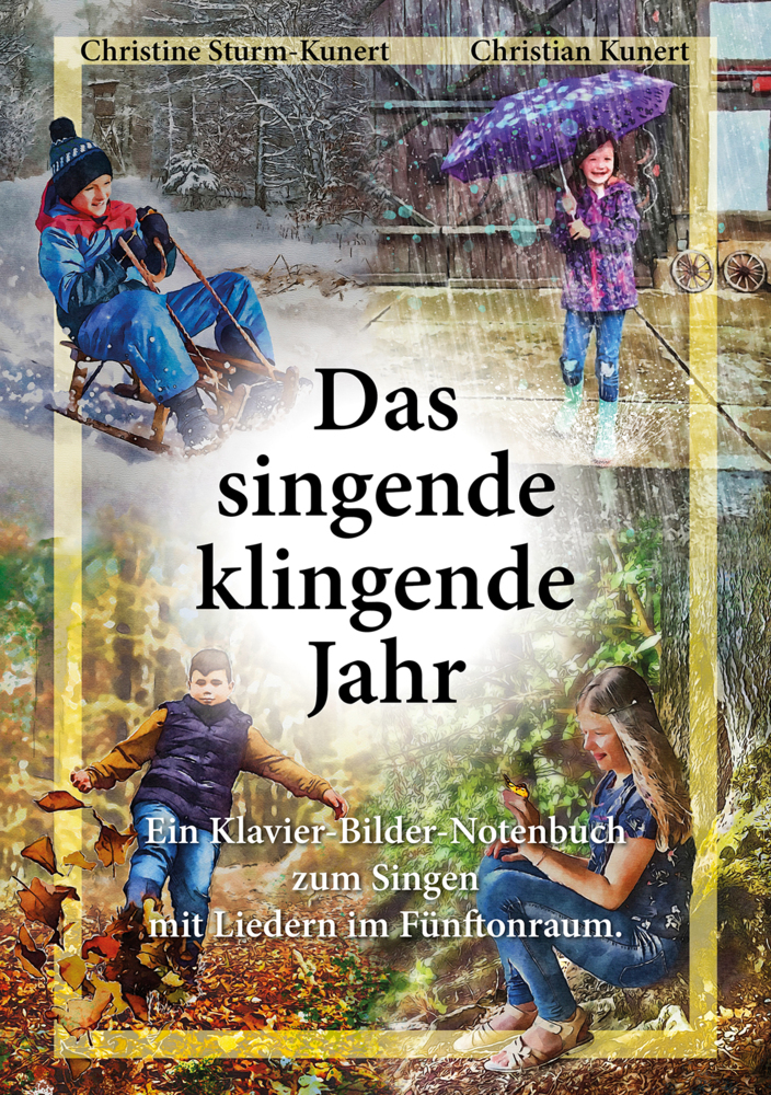 Cover: 9783956319457 | Das singende klingende Jahr | Christine Sturm-Kunert (u. a.) | Buch