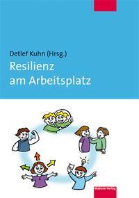 Cover: 9783863214364 | Resilienz am Arbeitsplatz | Detlef Kuhn | Taschenbuch | Deutsch | 2019
