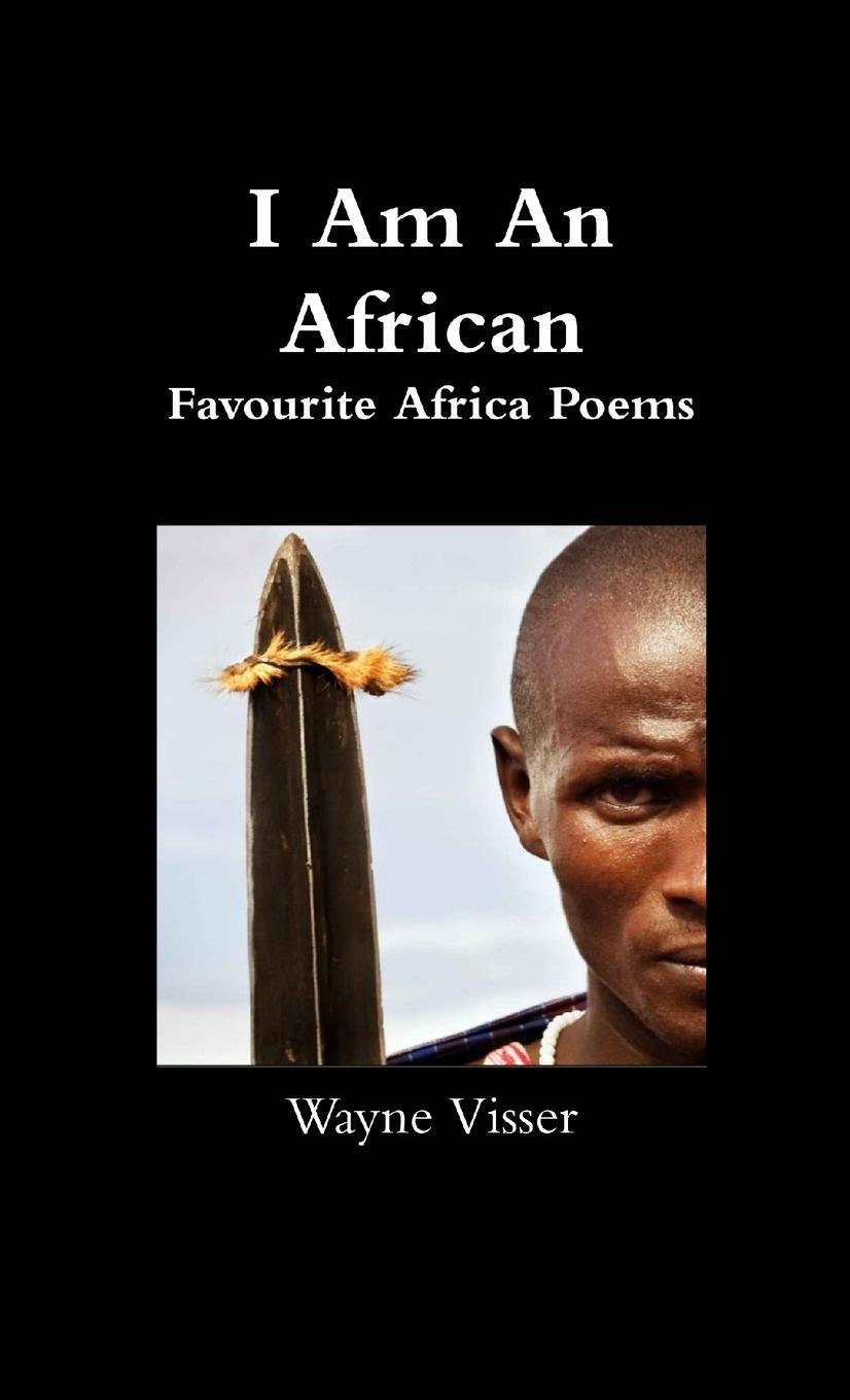 Cover: 9780957081741 | I Am An African | Wayne Visser | Taschenbuch | Paperback | Englisch