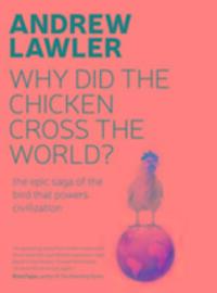 Cover: 9780715650691 | How the Chicken Crossed the World | Andrew Lawler | Taschenbuch | 2016