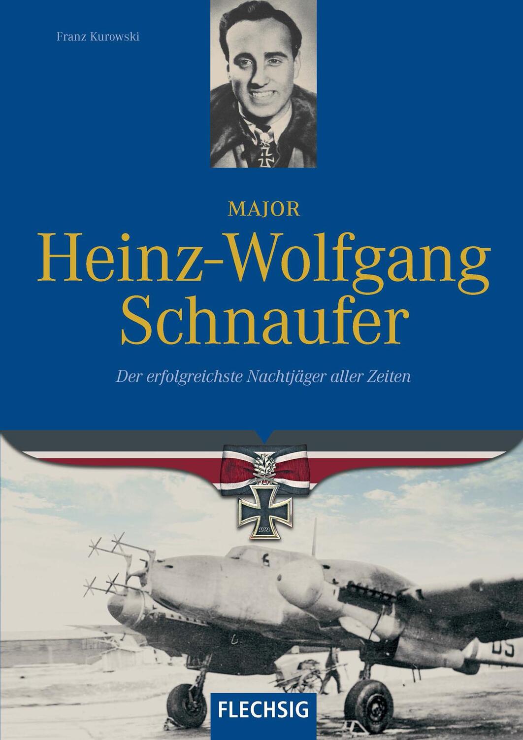 Cover: 9783881897365 | Major Heinz-Wolfgang Schnaufer | Franz Kurowski | Buch | Deutsch