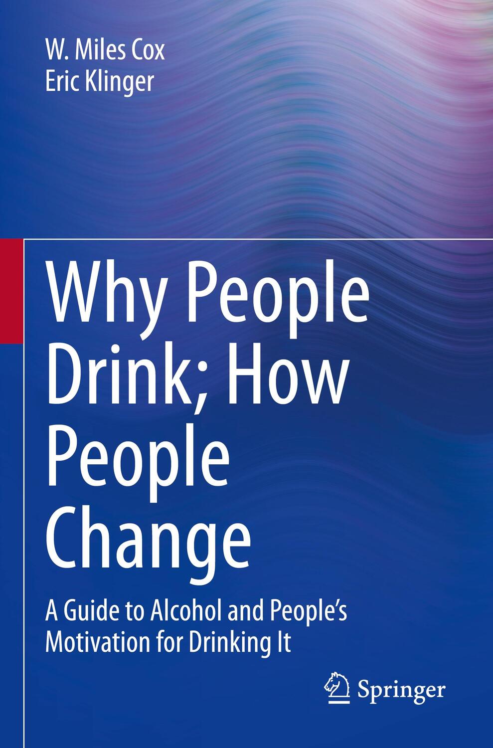 Cover: 9783030939304 | Why People Drink; How People Change | Eric Klinger (u. a.) | Buch | ix