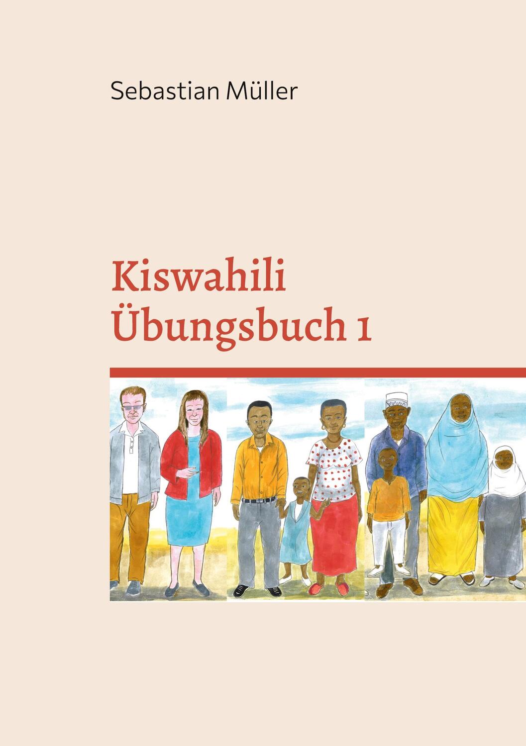 Cover: 9783755729747 | Kiswahili Übungsbuch 1 | Sebastian Müller | Taschenbuch | Paperback