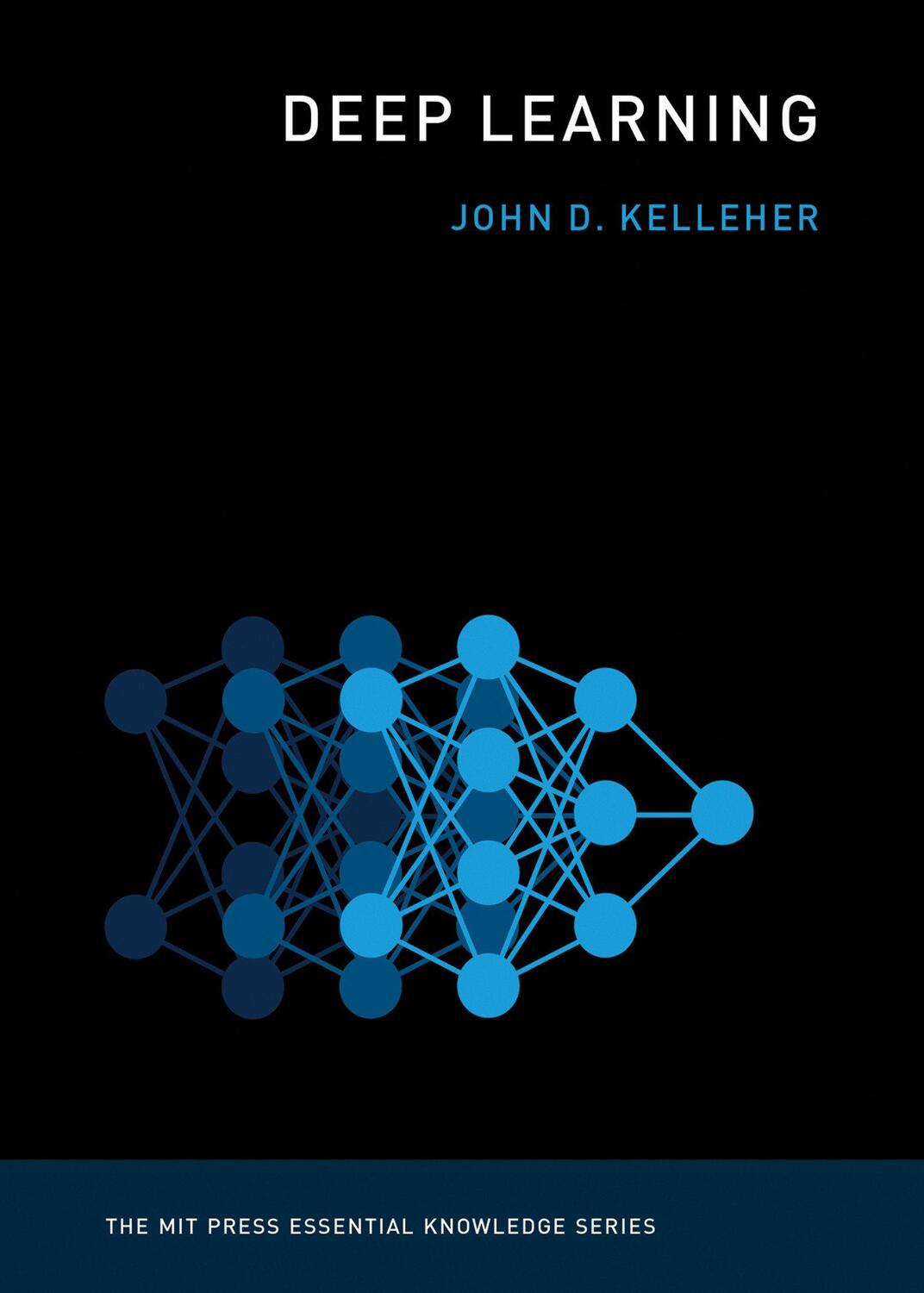 Cover: 9780262537551 | Deep Learning | John D. Kelleher | Taschenbuch | Englisch | 2019
