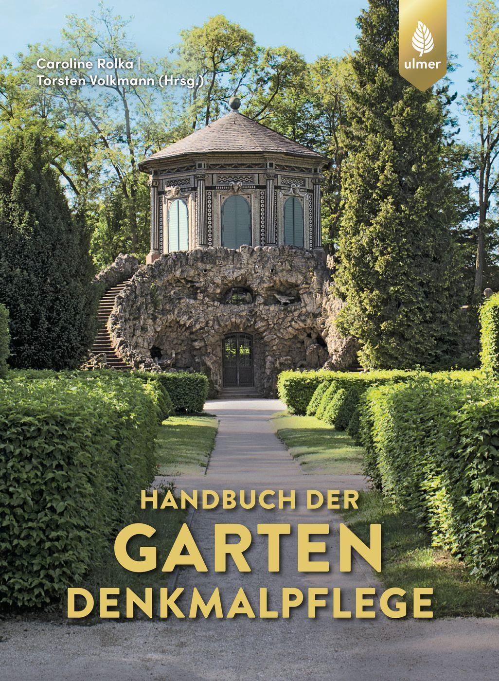 Cover: 9783800133772 | Handbuch der Gartendenkmalpflege | Caroline Rolka (u. a.) | Buch