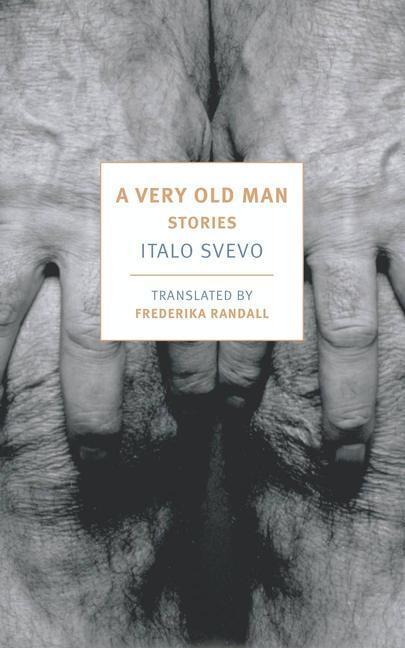 Cover: 9781681375939 | A Very Old Man | Stories | Italo Svevo (u. a.) | Taschenbuch | 2022