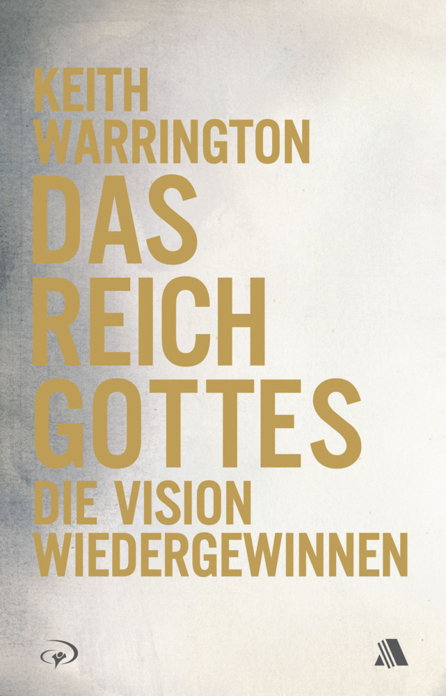 Cover: 9783940188366 | Das Reich Gottes | Die Vision wiedergewinnen | Keith Warrington | Buch
