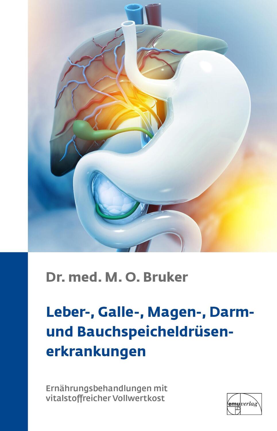 Leber-, Galle-, Magen-, Darm- und Bauchspeicheldrüsenerkrankungen - Bruker, Max Otto