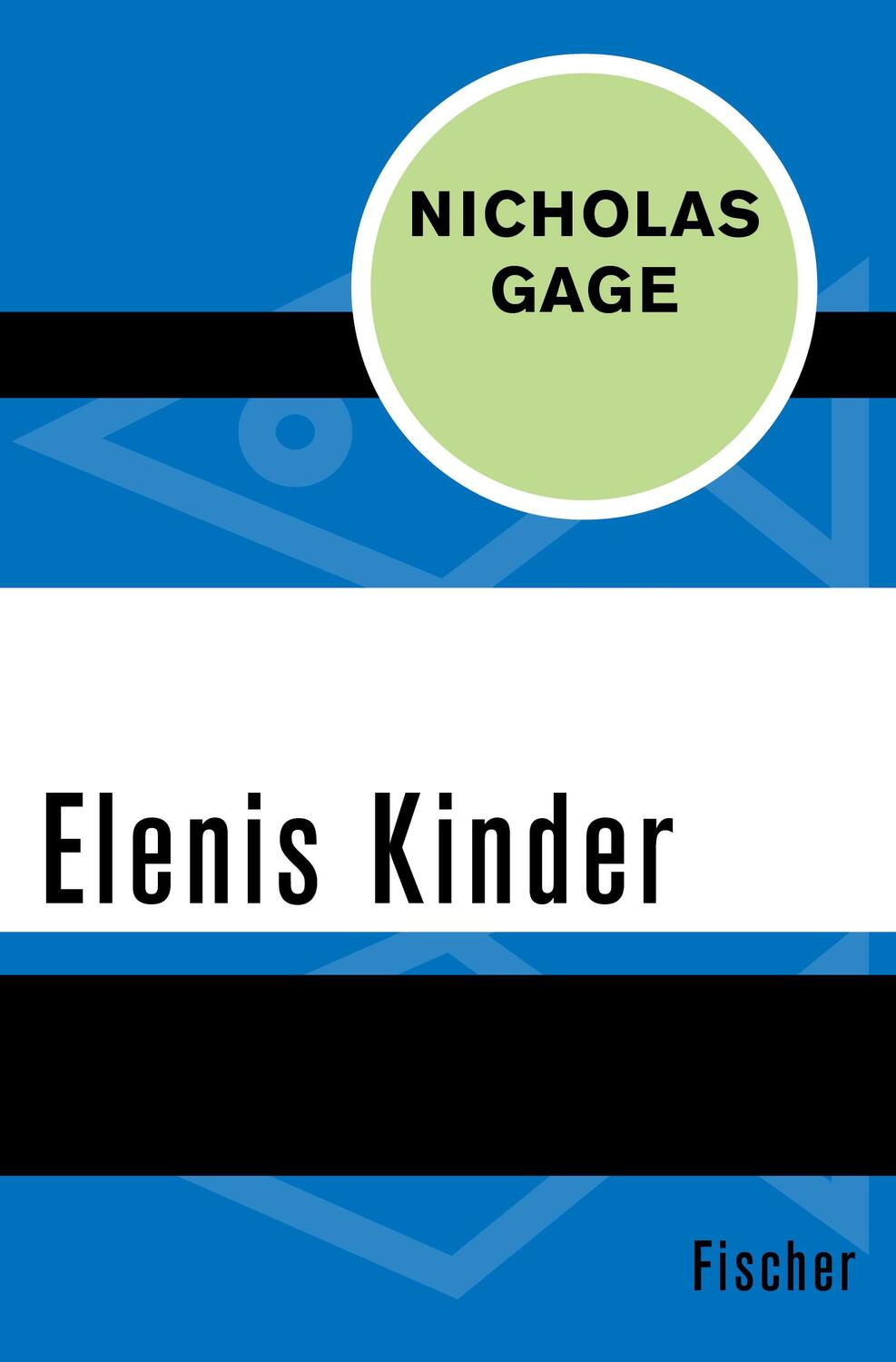 Cover: 9783596319398 | Elenis Kinder | Nicholas Gage | Taschenbuch | 384 S. | Deutsch | 2017