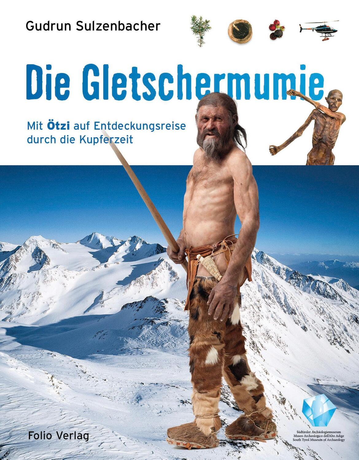 Cover: 9783852568706 | Die Gletschermumie | Gudrun Sulzenbacher | Buch | 64 S. | Deutsch