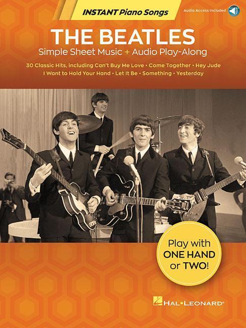Cover: 9781540057426 | The Beatles - Instant Piano Songs: Simple Sheet Music + Audio...