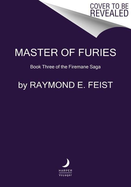 Cover: 9780062315823 | Master of Furies | Book Three of the Firemane Saga | Raymond E Feist